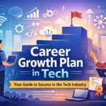 Career Growth Plan in Tech: A Complete Guide to Building a Successful Future